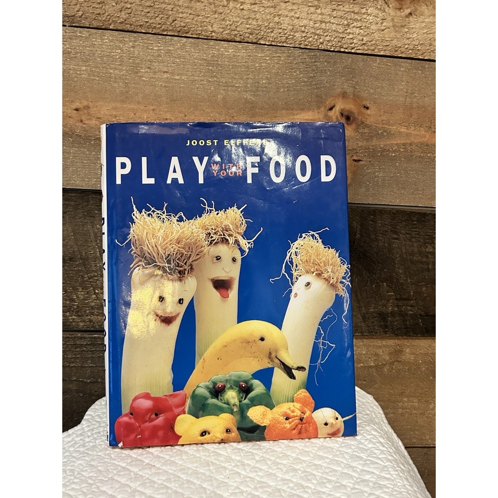 Play with Your Food by Joost Elffers (1997, Hardcover)